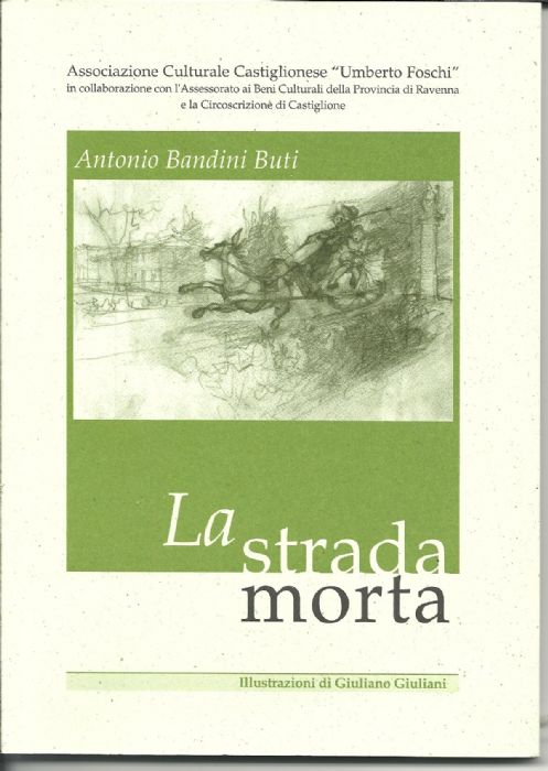 LA STRADA MORTA di Antonio Bandini Buti
